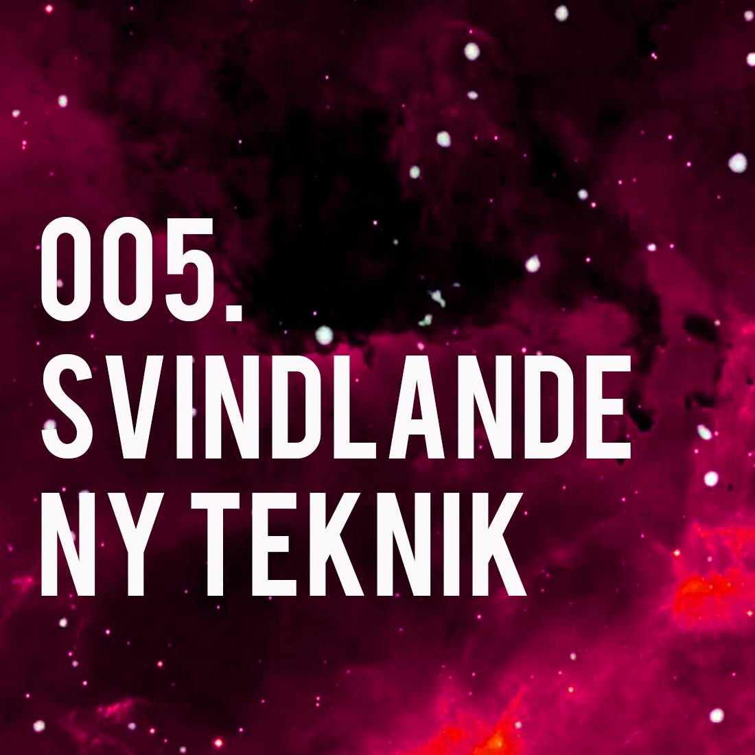 005. Svindlande ny teknik