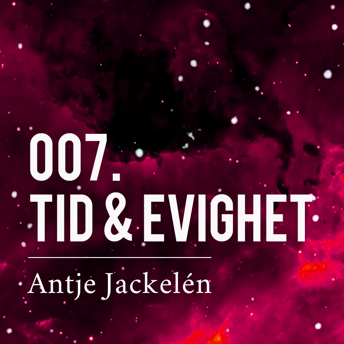 007. Tid & evighet – Antje Jackelén