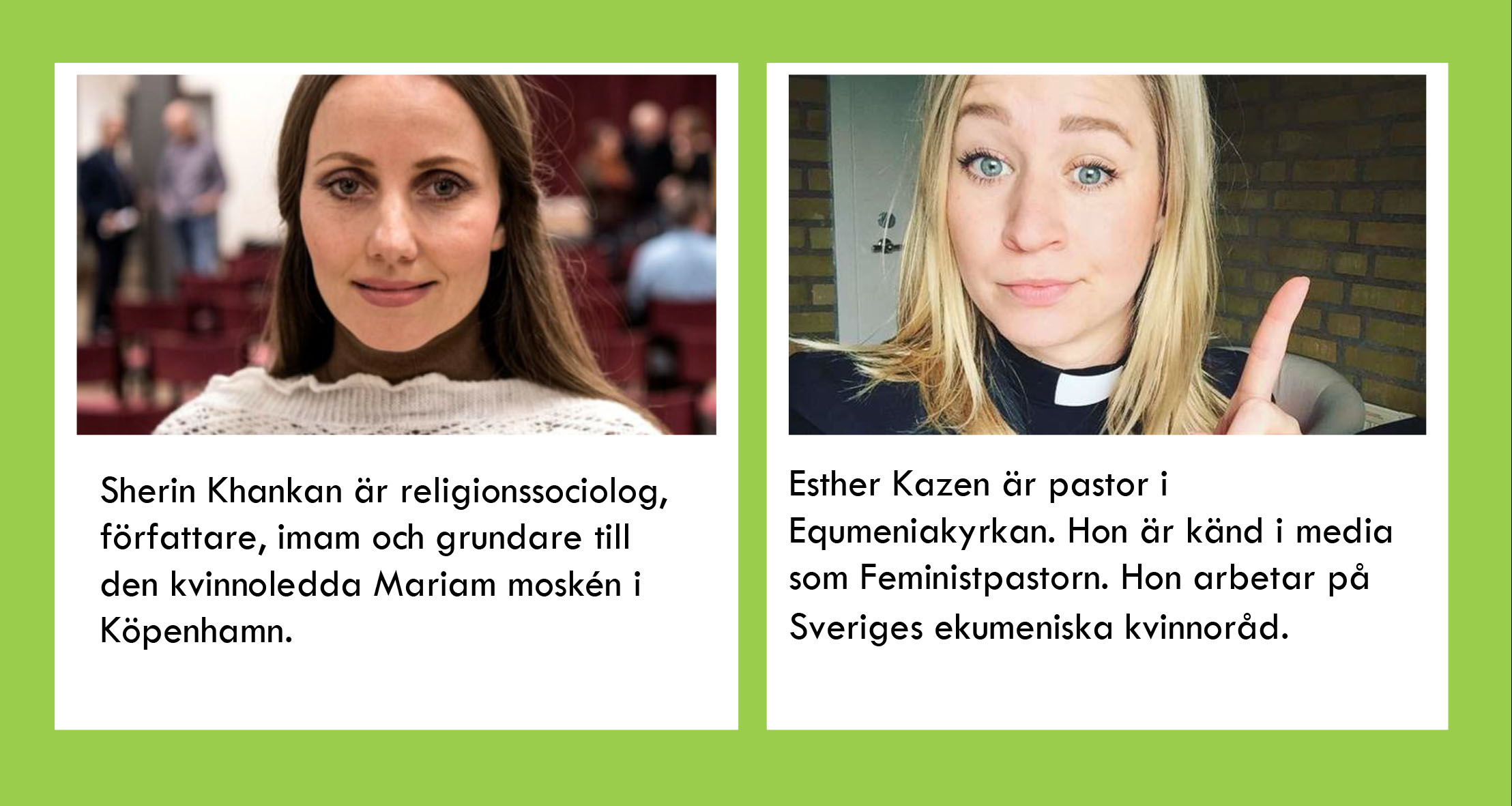 Sherin Kankhan och Esther Kazen – vart är vi på väg ?