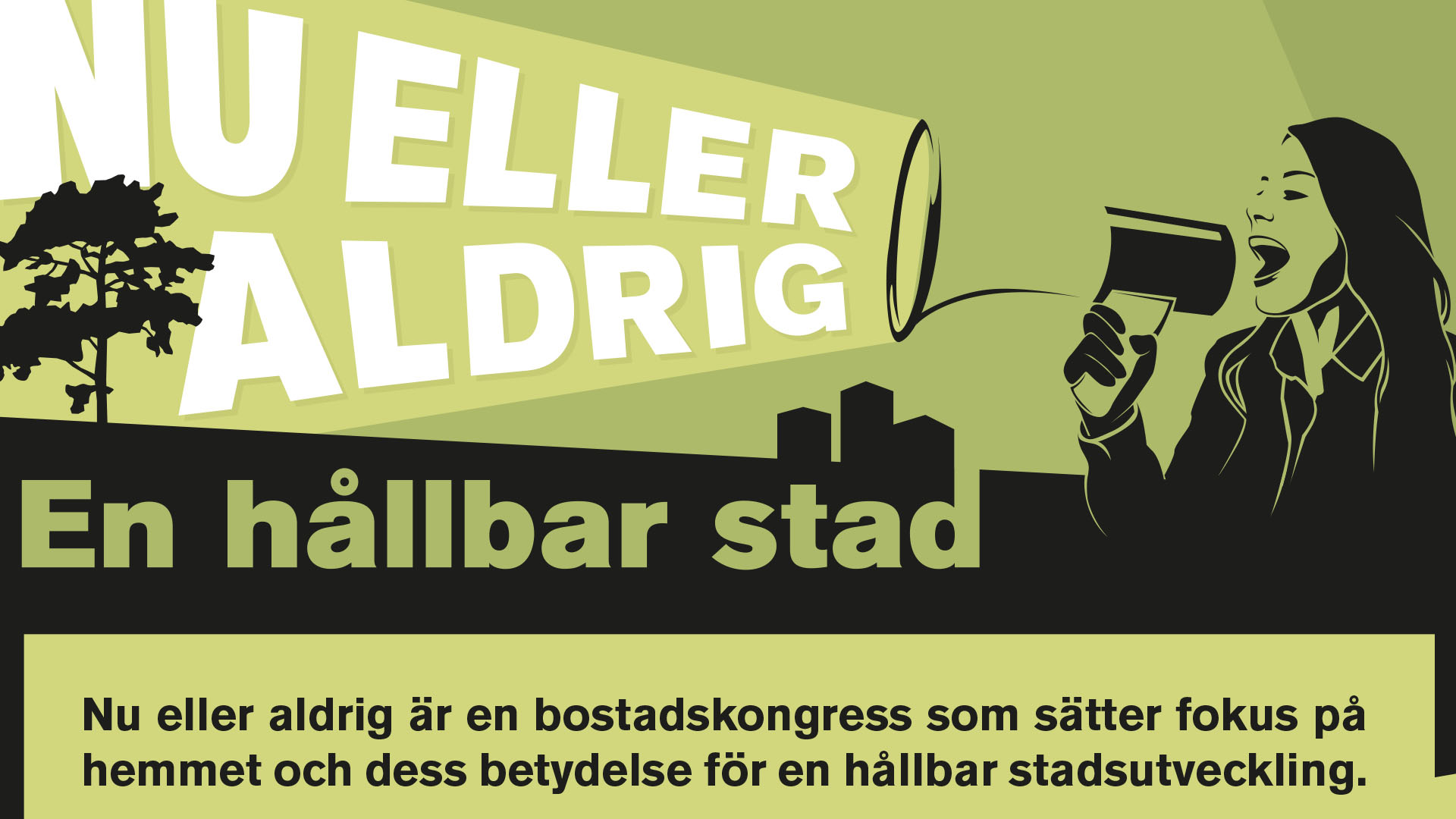 Nu eller aldrig – en hållbar stad