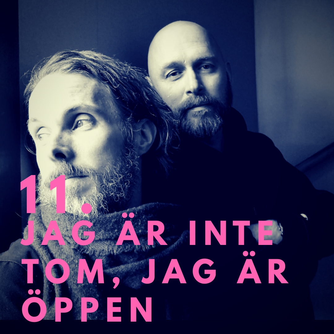 11. Jag är inte tom, jag är öppen