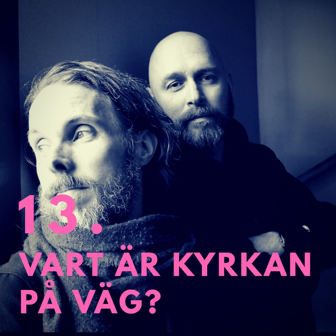 13. Vart är kyrkan på väg?