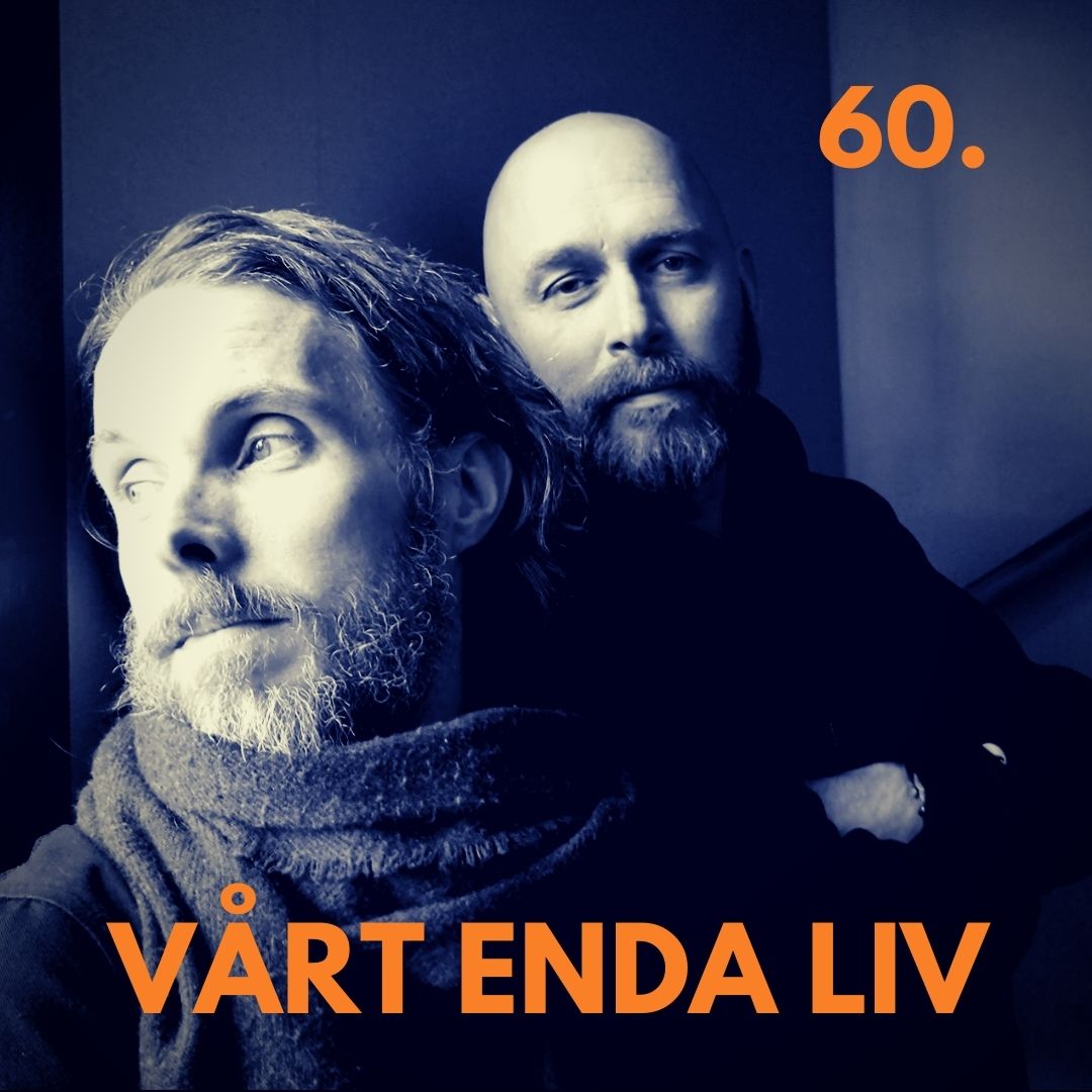 60. Vårt enda liv
